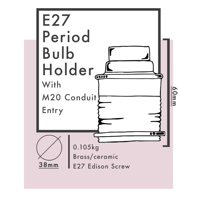 E27 Period Bulb Holders - M20 Conduit Entry