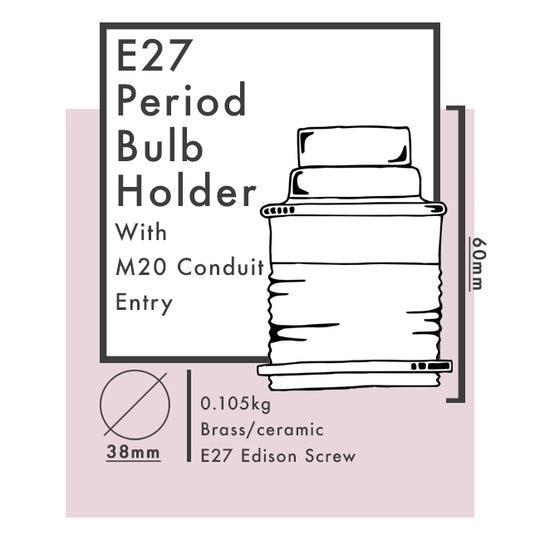 E27 Period Bulb Holders - M20 Conduit Entry